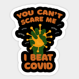 You Can't Scare Me I Beat Covid Halloween outfit Sticker